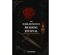 Dark Romance Reading Journal: A Book Tracker & Reading Log for Dark Romance Readers - 50 Book Logs with Trope Trackers, Spice Ratings & a Book Boyfriend Hall of Fame