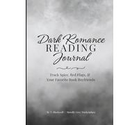 Dark Romance Reading Journal: Track Spice, Red Flags, & Your Favorite Book Boyfriends