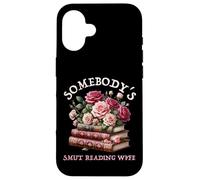 Dark Romance Somebody's Smut Reading Wife Spicy Book Lover Case for iPhone 16