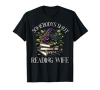 Dark Romance Somebodys Smut Reading Wife Spicy Book Merch T-Shirt