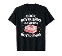 Dark Romance Spicy Books Quote Book Boyfriends are The Best T-Shirt