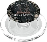 Dark Romance You Had Me At Trigger Warning Spicy Books Smut PopSockets PopGrip for MagSafe