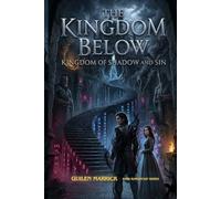 Dark Romantasy Series: Kingdom of Shadow and Sin: The Kingdom Below: 2