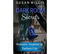 Dark Room Secrets: Is the new photographer to be trusted?: Romantic Suspense in Durham City