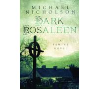 Dark Rosaleen: A Famine Novel