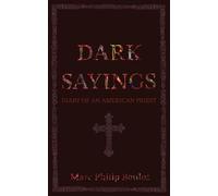 Dark Sayings: Diary of an American Priest