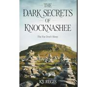 Dark Secrets of Knocknashee: The Fae Don't Sleep (Knocknashee Series)