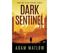 Dark Sentinel: Book one in the Sentinel Series: 1