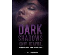 Dark Shadows of Evil
