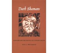 Dark Shamans: Kanaimà and the Poetics of Violent Death