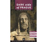 Dark Side of Prague: Faith, Fire, and Anxious Silence (Dark Side Guides)