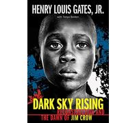 Dark Sky Rising: Reconstruction and the Dawn of Jim Crow (Scholastic Focus)