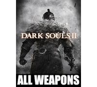 Dark Souls 2 All Weapons (PC, PSN) - BillStore Player Trade - GLOBAL