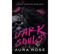 Dark Souls: A Dark Vampire Demon Romance