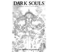 Dark Souls Volume 1 The Breath of Andolus Artist s Edition