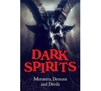 Dark Spirits : Monsters, Demons and Devils