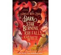 Dark Star Burning, Ash Falls White: The Epic Sequel and YA Romantasy of Rebellion and Ancient Chinese Magic: Book 2 (Song of The Last Kingdom)