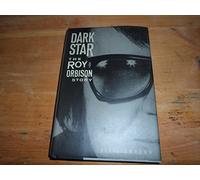 Dark Star: The Roy Orbison Story