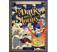 Dark & Stormy : A Classic Cocktail Coloring Book