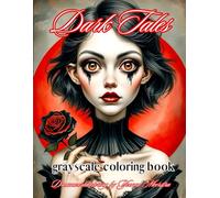 dark tales: A Gothic Fantasy Coloring Book for Adults with Grayscale Portraits of Witches, Vampires, Fairies & Other Dark Beauties