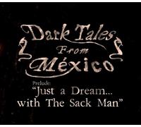 Dark Tales from Mexico. Prelude. Just a Dream... with The Sack Man Steam CD Key