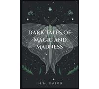 Dark Tales of Magic and Madness