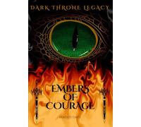 Dark Throne Legacy: Embers of Courage: 1