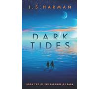 DARK TIDES: A Thrilling Sci-Fi Adventure (The Darkworlds Saga)