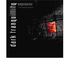 Dark Tranquillity - Exposures: In Retrospect And Denial [Us Import]