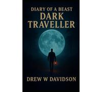 Dark Traveller: Diary Of A Beast: 2