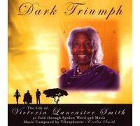 DARK TRIUMPH - The Life of Victoria Lancaster Smith - Told through Spoken Word and Music by Cecilia Smith