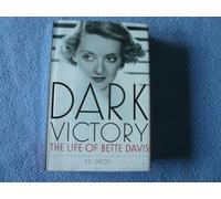 Dark Victory: The Life of Bette Davis