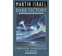 Dark Victory: Through Depression to Hope