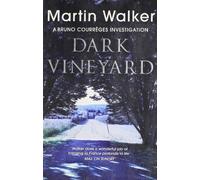 Dark Vineyard: A Case for Bruno, Chief of Police by Walker, Martin (2010) Paperback