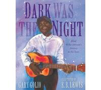 Dark Was the Night: Blind Willie Johnson's Journey to the Stars