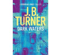 Dark Waters: A Deborah Jones Crime Thriller: Volume 2