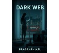 Dark Web: A suspenseful cybercrime horror where an influencer is trapped in a deadly web of obsession, hacking, and identity theft by a stalker hiding behind the screen.
