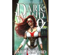 Dark Wind in Oz: An Epic Fairy Tale Adventure: Volume 3 (The Hidden History of Oz)