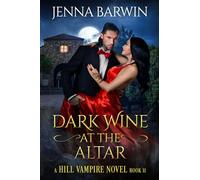Dark Wine at the Altar (A Hill Vampire Novel)