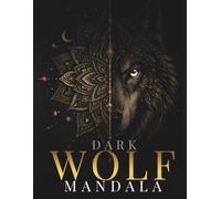 Dark Wolf Mandala Coloring Book: 30 Intricate Wolf Designs for Relaxation, Stress Relief and Creative Focus (StillHaven Animal Mandalas Collection)