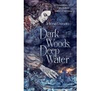 Dark Woods, Deep Water
