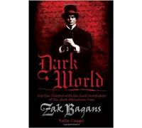Dark World: Into the Shadows with the Lead Investigator of the Ghost Adventures Crew