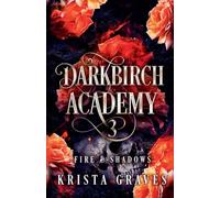 Darkbirch Academy 3: Fire and Shadows
