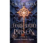 Darkblood Prison: Demon Double-Agent: 2 (Supernatural Prison Squad Series)