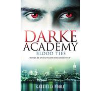 Darke Academy: 2: Blood Ties: Book 2