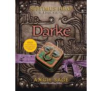 Darke: Angie Sage: 6 (Septimus Heap)