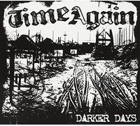 Darker Days by Time Again