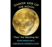 [ DARKER SIDE OF THE MOON THEY ARE WATCHING US! ] BY Shelsky, Rob ( AUTHOR )Feb-12-2012 ( Paperback )
