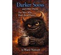 Darker Sooss and Other Poems for Men Who Don't Read Poetry