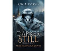 Darker Still: A Dark Urban Fantasy Romance (The Hollós Legacy)